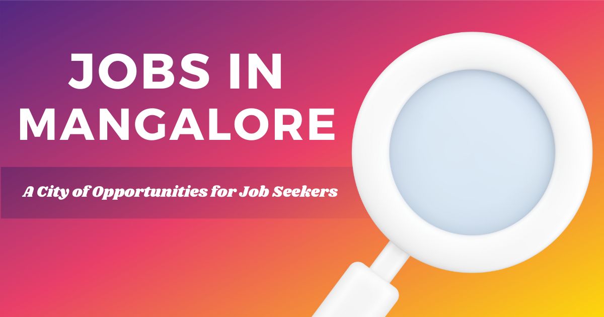 Jobs In Mangalore